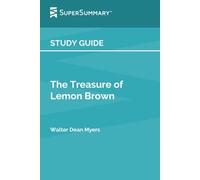 Study Guide: The Treasure of Lemon Brown by Walter Dean Myers (SuperSummary)