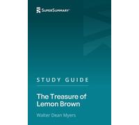 Study Guide: The Treasure of Lemon Brown by Walter Dean Myers (SuperSummary)