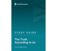 Study Guide: The Truth According to Us by Annie Barrows (SuperSummary)
