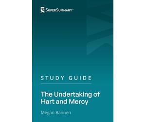 Study Guide: The Undertaking of Hart and Mercy by Megan Bannen (SuperSummary)
