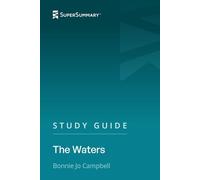 Study Guide: The Waters by Bonnie Jo Campbell (SuperSummary)