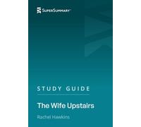 Study Guide: The Wife Upstairs by Rachel Hawkins (SuperSummary)