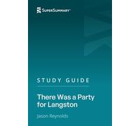 Study Guide: There Was a Party for Langston by Jason Reynolds (SuperSummary)