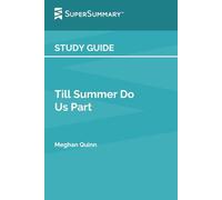 Study Guide: Till Summer Do Us Part by Meghan Quinn (SuperSummary)