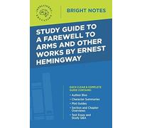 Study Guide To A Farewell To Arms And Other Works By Ernest Hemingway