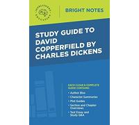 Study Guide To David Copperfield By Charles Dickens