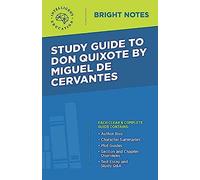 Study Guide To Don Quixote By Miguel De Cervantes