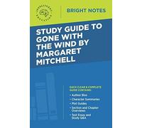 Study Guide To Gone With The Wind By Margaret Mitchell