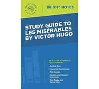 Study Guide To Les Misérables By Victor Hugo