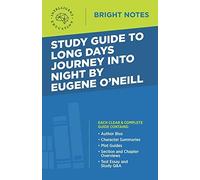 Study Guide To Long Days Journey Into Night By Eugene O'neill