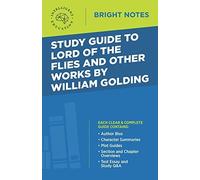 Study Guide To Lord Of The Flies And Other Works By William Golding