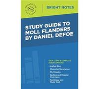 Study Guide to Moll Flanders by Daniel Defoe - Dexterity - Dexterity - Livre en Anglais DexterityDexterity (Auteur)