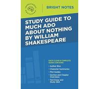 Study Guide To Much Ado About Nothing By William Shakespeare