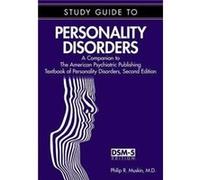 Study Guide to Personality Disorders by Muskin & Philip R. & MD MA Professor of Clinical Psychiatry & New YorkPresbyterian HospitalColumbia Univ. Medical Muskin Philip R. MD MA Professor of Clinical P