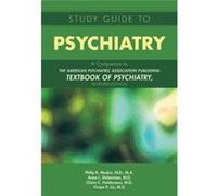 Study Guide to Psychiatry by Liu & Vivian P. & MD Muskin, Philip R. (Professor of Clinical Psychiatry, New York-Presbyterian Hospital/Columbia Univ. Medical Center) Dickerman, Anna L. (Post Doctoral C