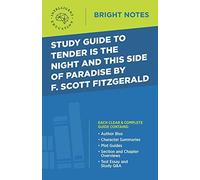 Study Guide To Tender Is The Night And This Side Of Paradise By F. Scott Fitzgerald