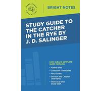 Study Guide to The Catcher in the Rye by J.D. Salinger