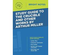 Study Guide To The Crucible And Other Works By Arthur Miller