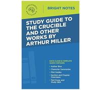 Study Guide To The Crucible And Other Works By Arthur Miller