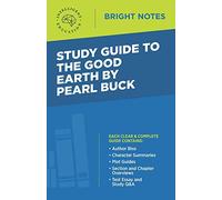 Study Guide to The Good Earth by Pearl Buck