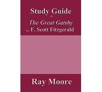 Study Guide to The Great Gatsby by F Scott Fitzgerald