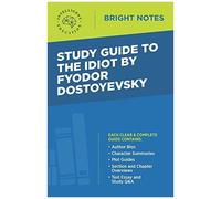 Study Guide To The Idiot By Fyodor Dostoyevsky
