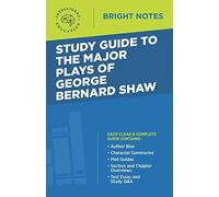 Study Guide To The Major Plays Of George Bernard Shaw