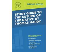 Study Guide To The Return Of The Native By Thomas Hardy
