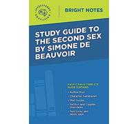 Study Guide To The Second Sex By Simone De Beauvoir