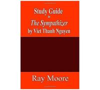 Study Guide To The Sympathizer By Viet Thanh Nguyen