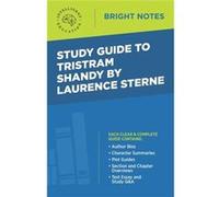 Study Guide to Tristram Shandy by Laurence Sterne - Dexterity - Dexterity - Livre en Anglais DexterityDexterity (Auteur)