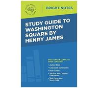 Study Guide To Washington Square By Henry James
