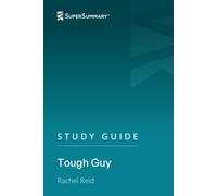 Study Guide: Tough Guy by Rachel Reid (SuperSummary)