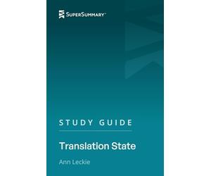 Study Guide: Translation State by Ann Leckie (SuperSummary)
