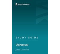 Study Guide: Upheaval by Jared Diamond (SuperSummary)