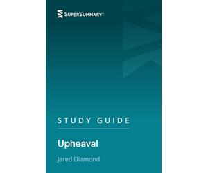Study Guide: Upheaval by Jared Diamond (SuperSummary)
