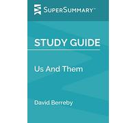 Study Guide: Us And Them by David Berreby (SuperSummary)