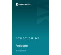 Study Guide: Volpone by Ben Jonson (SuperSummary)