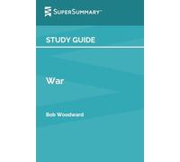 Study Guide: War by Bob Woodward (SuperSummary)