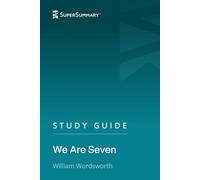 Study Guide: We Are Seven by William Wordsworth (SuperSummary)