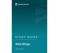 Study Guide: Wild Wings by Gill Lewis (SuperSummary)