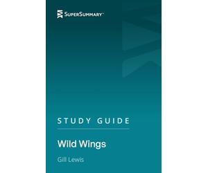 Study Guide: Wild Wings by Gill Lewis (SuperSummary)