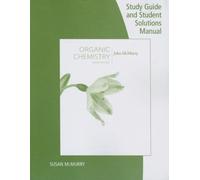 Study Guide With Student Solutions Manual For Mcmurry's Organic Chemistry, 9th
