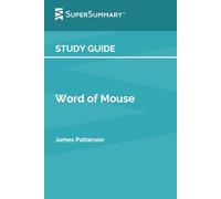 Study Guide: Word of Mouse by James Patterson (SuperSummary)