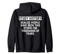 Study History People Have Been This Stupid for Years History Sweat à Capuche