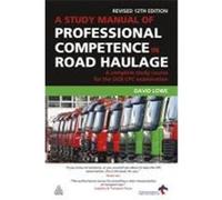 Study Manual of Professional Competence in Road Haulage Lowe, David (Auteur)