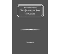 Study Notes on the Judgment Seat of Christ