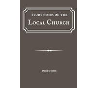 Study Notes on the Local Church