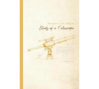Study of a Precision Telescope: Concept Notebook for Scientific Curiosity and Exploratory Thinking