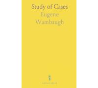 Study of Cases: Course in Reading and Stating Reported Cases; Composing Head-Notes and Briefs; Criticising and Compiling Digests